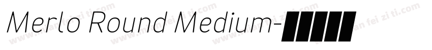 Merlo Round Medium字体转换